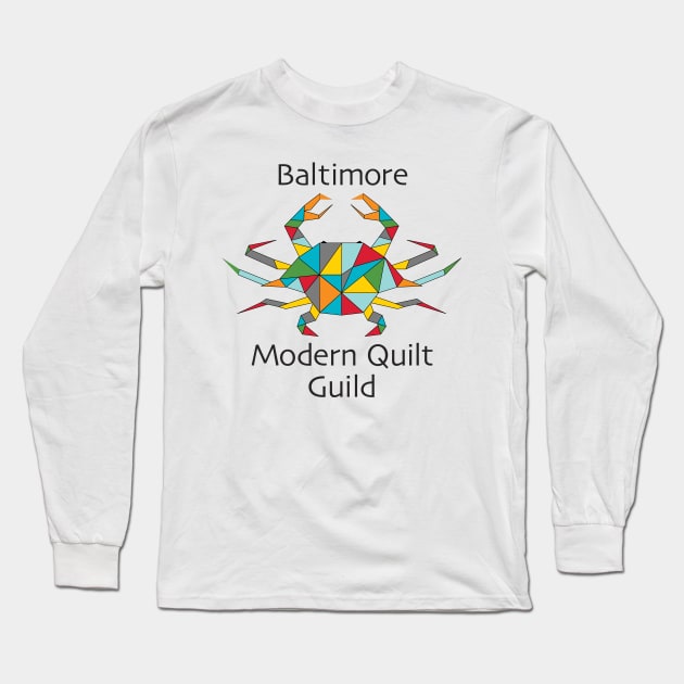 Baltimore Modern Quilt Guild Long Sleeve T-Shirt by Baltimore Modern Quilt Guild